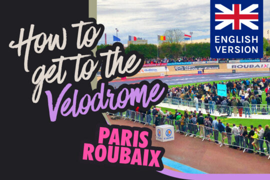 how to get to the velodrome to watch paris roubaix
