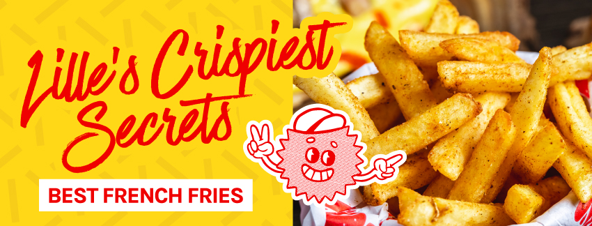 The Best French Fries in Lille: 100% Tasted & Approved Picks